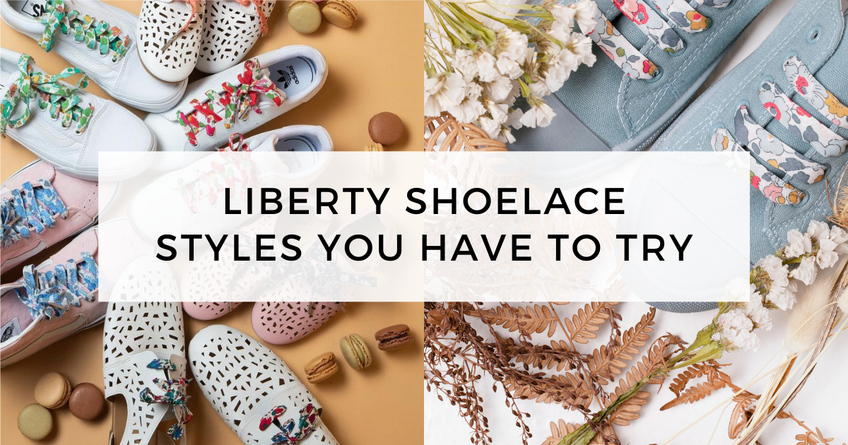 liberty shoelace styles